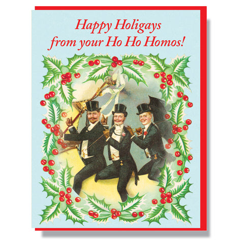 Happy Holigays from Your Ho Ho Homos