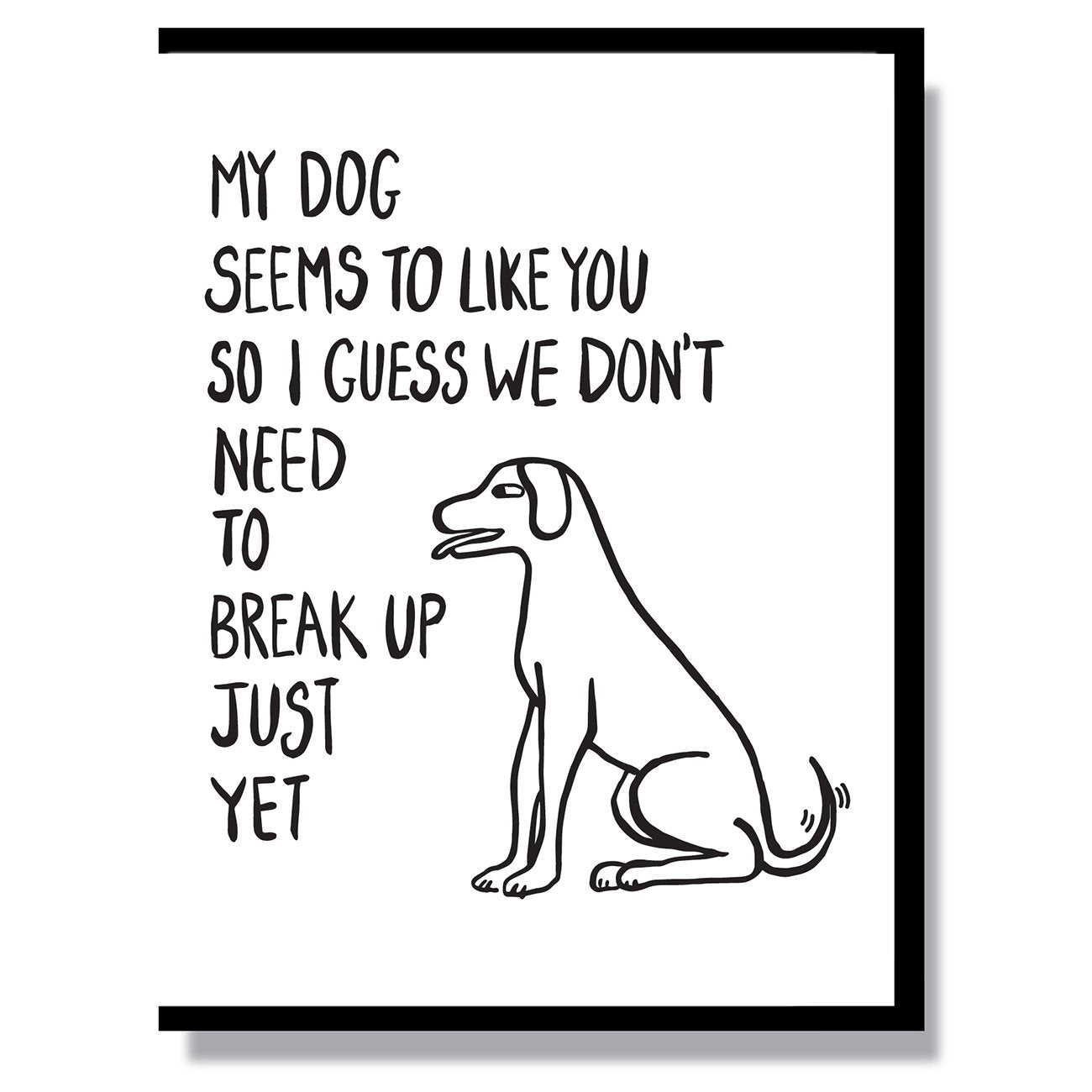 Dog Likes You