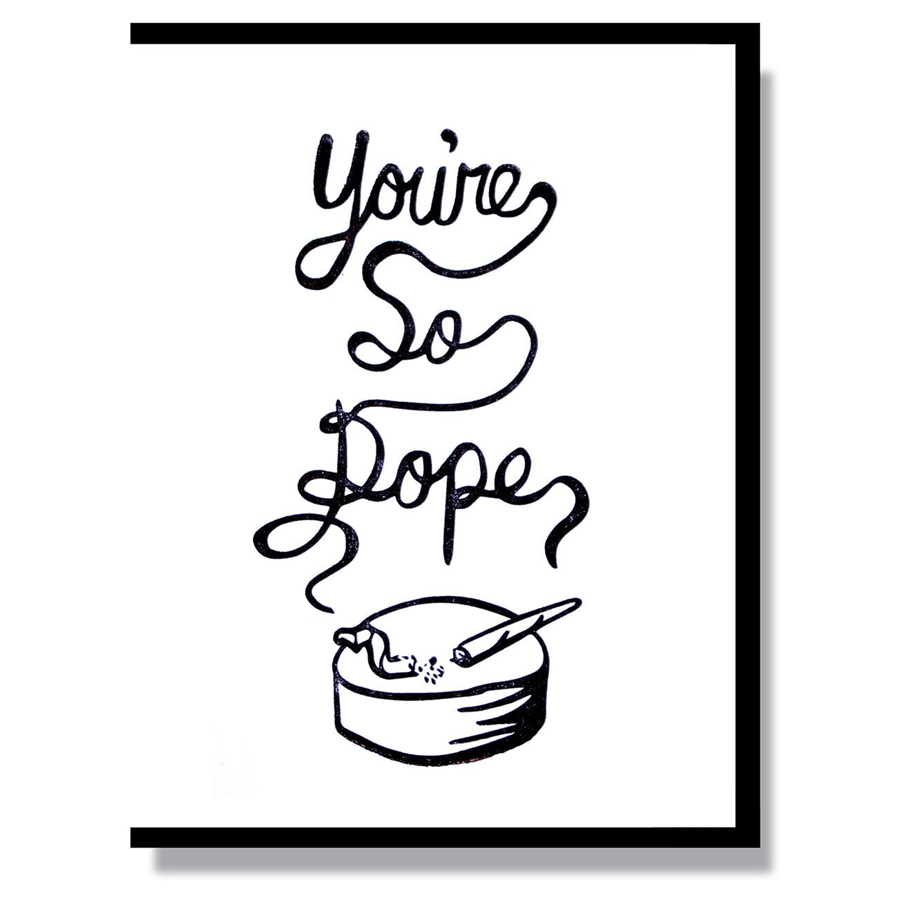 You're So Dope