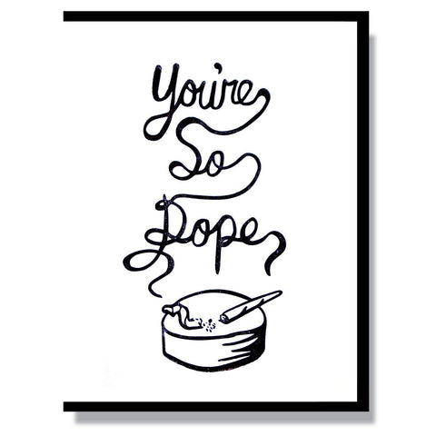 You're So Dope