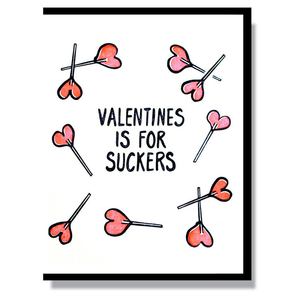 Valentines Is For Suckers