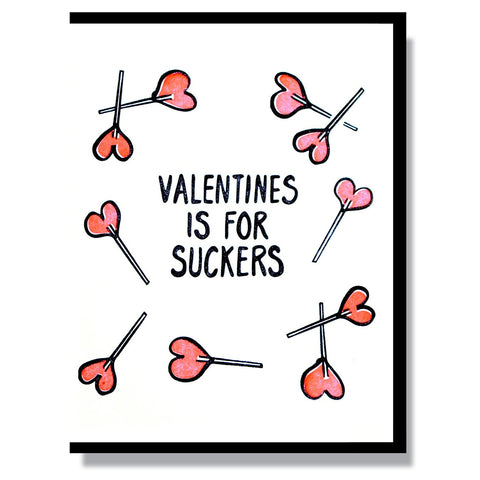 Valentines Is For Suckers