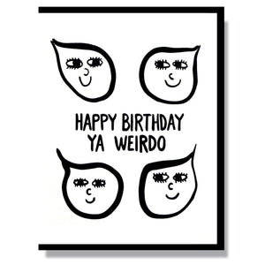 Happy Birthday Weirdo