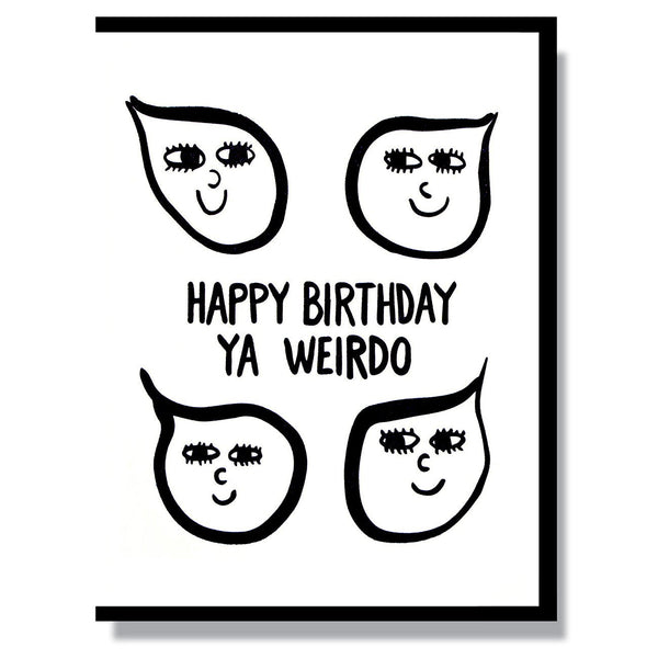 Happy Birthday Weirdo