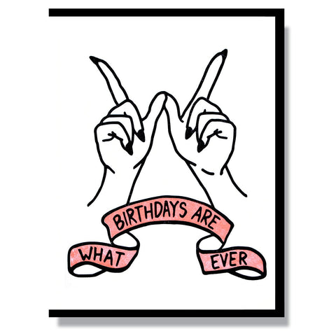 Birthdays Are Whatever
