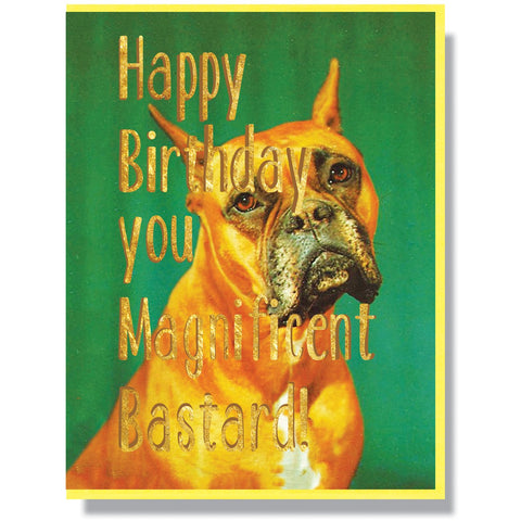 Happy Birthday Magnificent Bastard