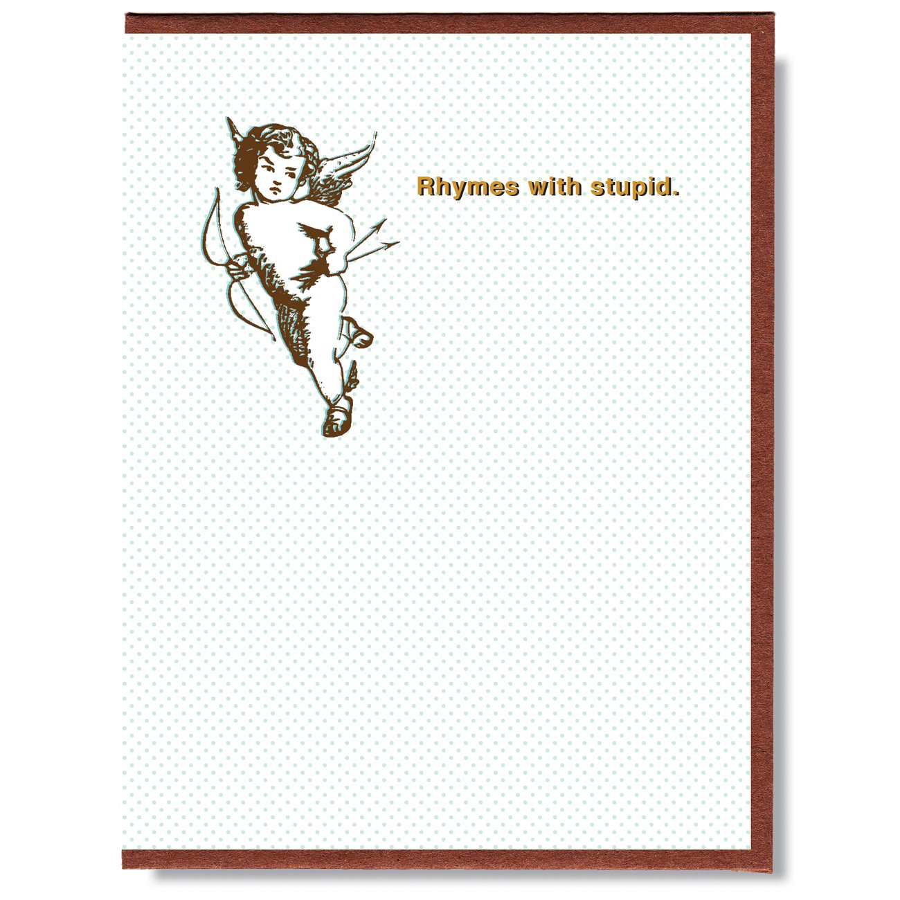 Rhymes With Stupid