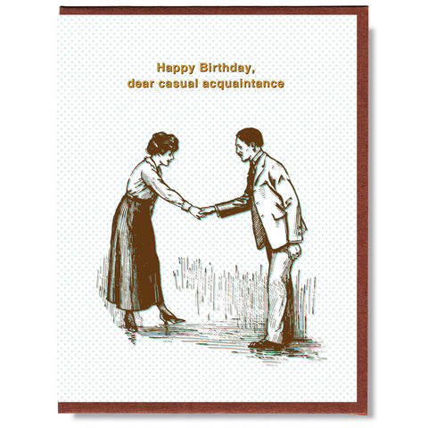 HBD dear Casual Acquaintance