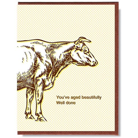 You've Aged Beautifully. Well Done.