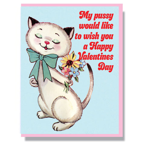 My Pussy wishes you a Happy Valentines Day