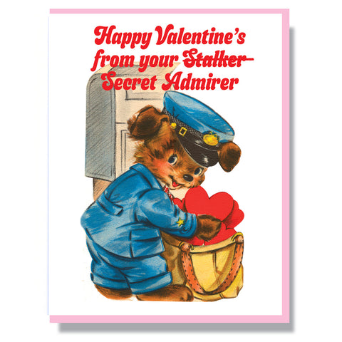Happy Valetine's Day from your -Stalker- Secret Admirer